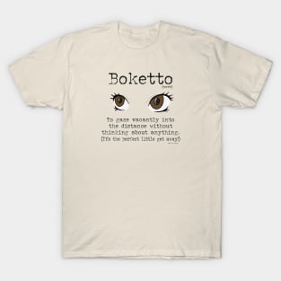 Word Play: Boketto (a little get away from your day) T-Shirt